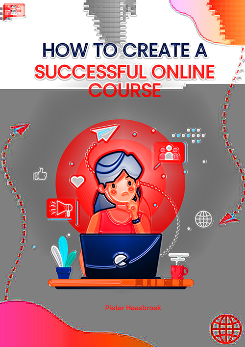 HOW TO CREATE A SUCCESSFUL ONLINE COURSE